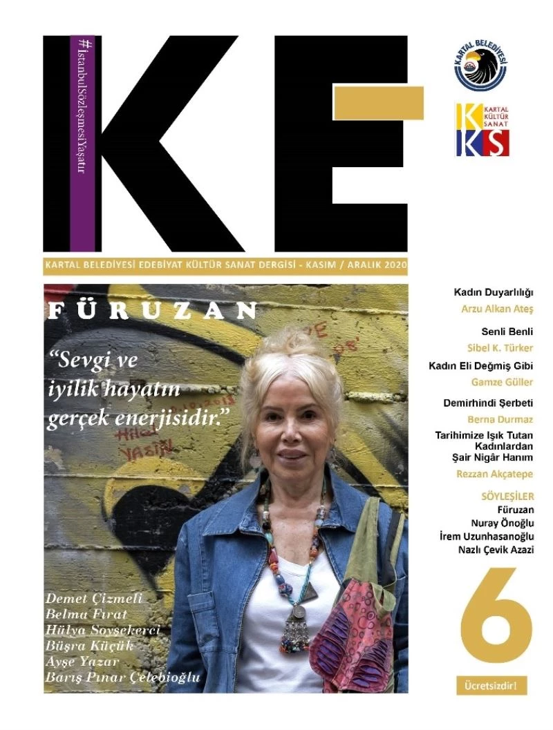 KE 6. sayısında Türk Edebiyatının güçlü ismi Füruzan’ı selamlıyor
