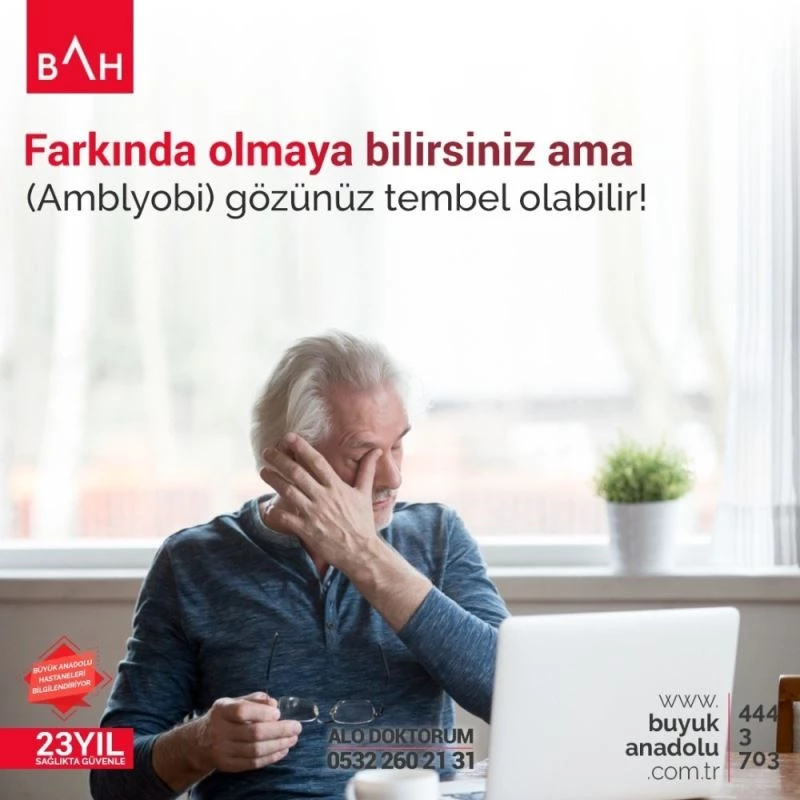 ‘Göz tembelliği’ne dikkat
