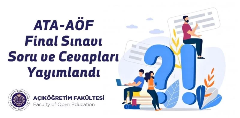 ATA-AÖF final sınavı soru ve cevapları yayımlandı
