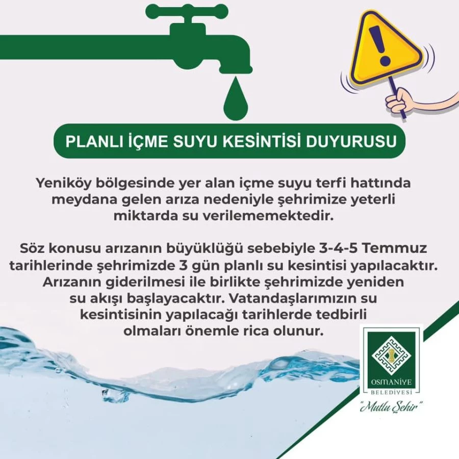 OSMANİYE BELEDİYESİ’NDEN PLANLI İÇME SUYU KESİNTİSİ DUYURUSU