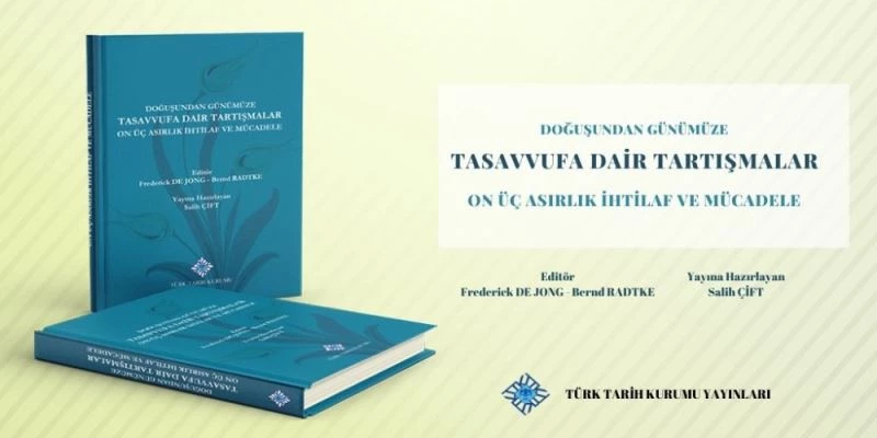 Türk Tarih Kurumundan Tasavvuf Tarihine ilişkin kapsamlı bir eser
