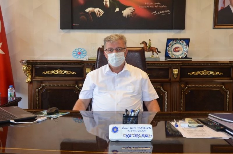 Kaymakam Yaran: “Pandemi kurallarına uymayanlara ceza yazılacak