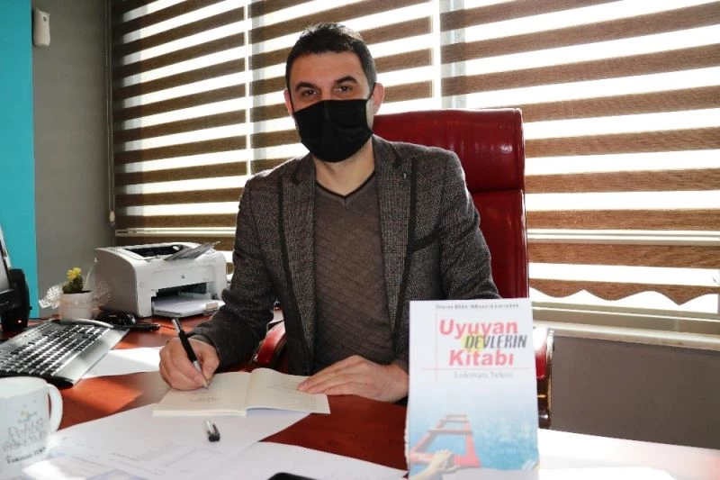 Eğitimci Lokman Tekin’in ‘Uyuyan Devlerin Kitabı’ çıktı
