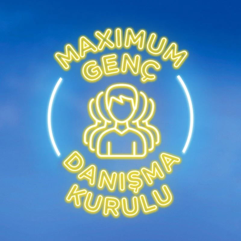Maximum Genç Danışma Kurulu hayata geçiyor
