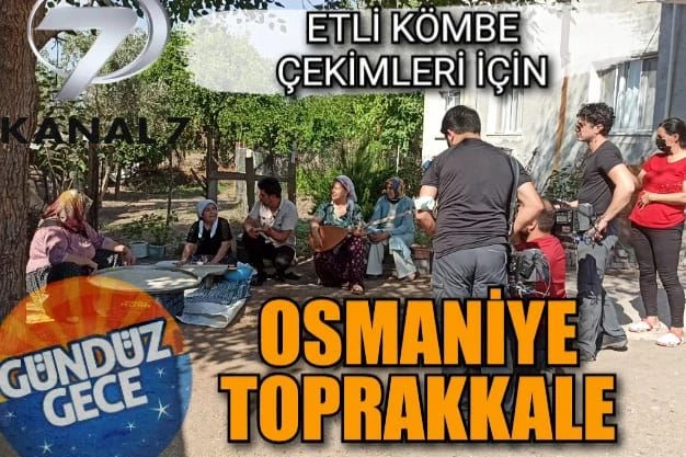 Kanal 7 gece gündüz ekibi etli kömbenin tanıtımı için toprakkale’de