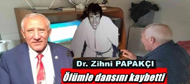 Dr. Zihni Papakçı hayatını kaybetti
