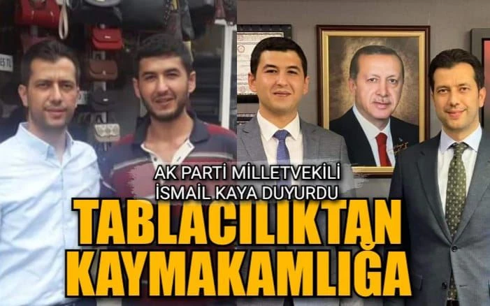 Osmaniyeli tablacının kaymakamlığa uzanan hikayesi: Milletvekili kaya gündeme getirdi