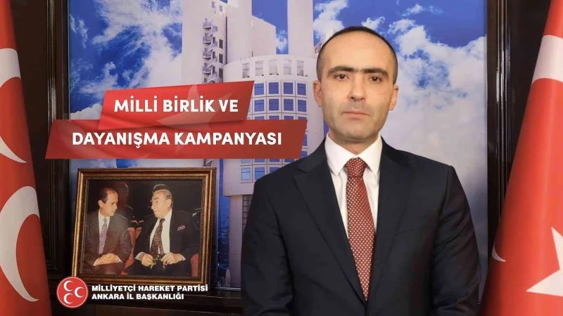 MHP Ankara İl Başkanlığından ’Milli Birlik ve Dayanışma’ kampanyası