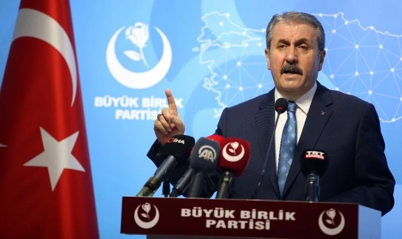 BBP Genel Başkanı Destici: 