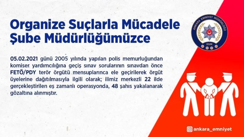 Başkent polisinden sınav sorularını önceden ele geçiren FETÖ/PYD üyelerine operasyon: 48 gözaltı
