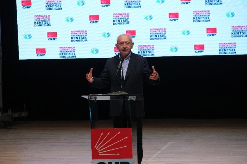 CHP Genel Başkanı Kılıçdaroğlu: “Planlama ve kentsel dönüşüm ile ortaya çıkan rantın halk için kullanılmasını istiyoruz”

