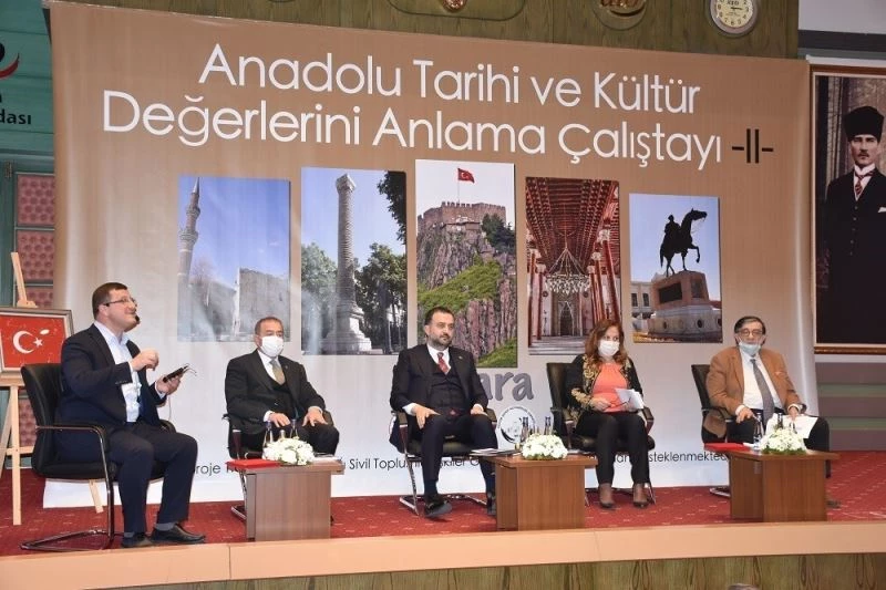 Anadolu Tarihi ve Kültür Değerlerini Anlama Çalıştayı yapıldı.
