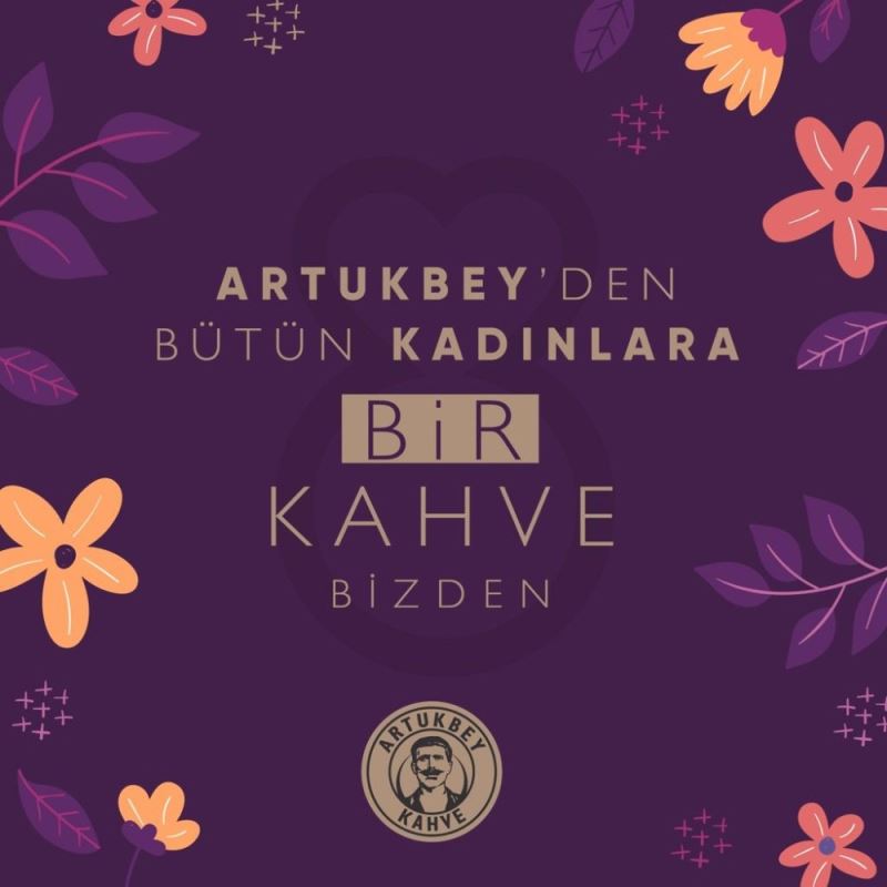 Artukbey Kahve’den kadınlara 8 Mart’ta ücretsiz kahve

