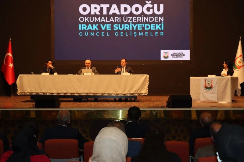 Ortadoğu’da ki gelişmeler Şanlıurfa’da ki panelde konuşuldu
