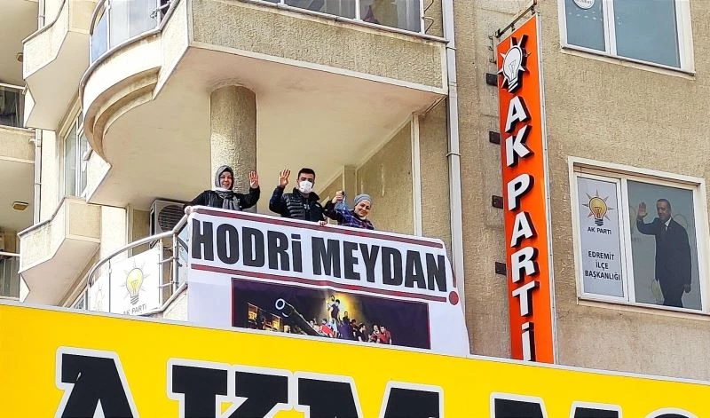 AK Parti Edremit İlçe Teşkilatı “Hodri Meydan” dedi

