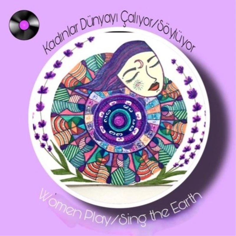 Kadınlar dünyayı söylüyor
