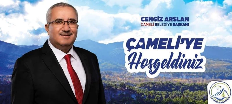 Başkan Arslan’dan Çameli’ye gelenlere ‘Hoş geldiniz’ mesajı
