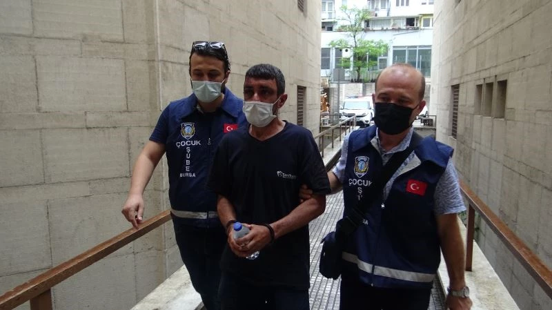 Bursa’da çocuk tacizcisi adliyeye sevk edildi
