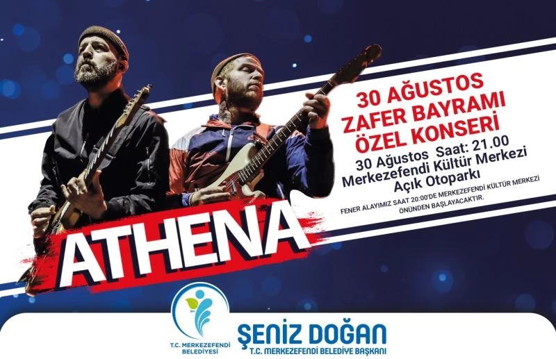 Merkezefendi, Zafer Bayramını Athena ile kutlayacak
