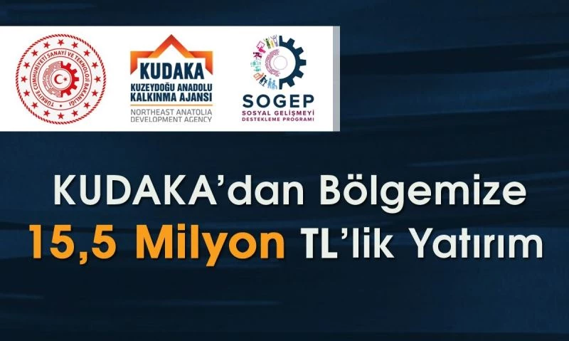 KUDAKA’dan SOGEP kapsamında bölgeye 15,5 milyon TL’lik yatırım
