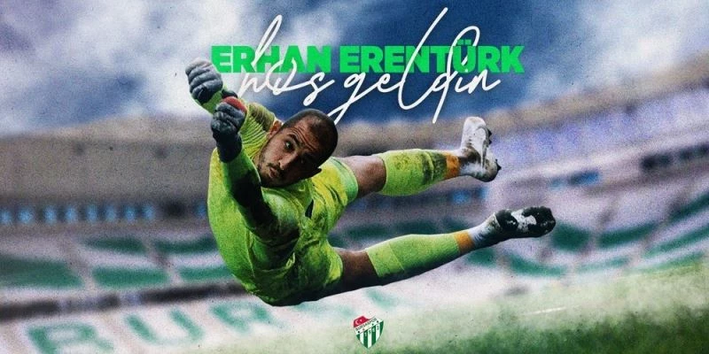 Bursaspor Kulübü, Erhan Erentürk transferini resmen açıkladı
