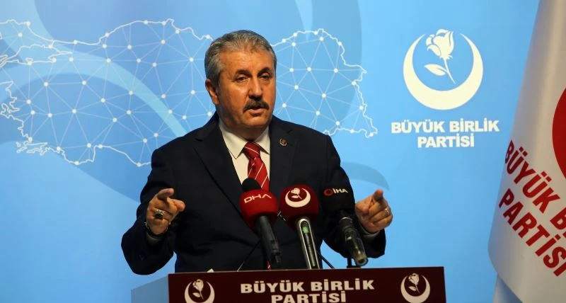 BBP Genel Başkanı Destici: 