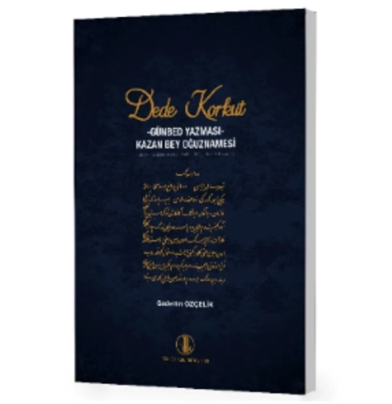Türk Dil Kurumundan yeni yayın: Dede Korkut-Günbed Yazması-Kazan Bey Oğuznamesi
