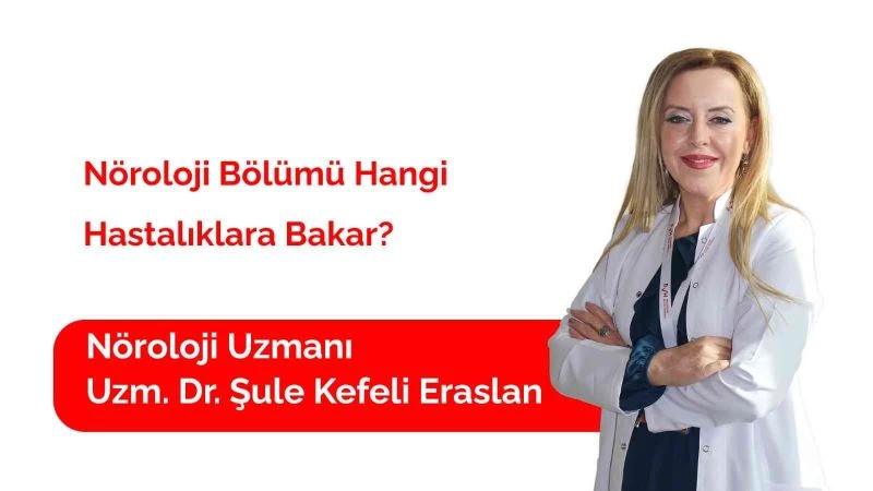 Nöroloji bölümünün baktığı hastalıklar
