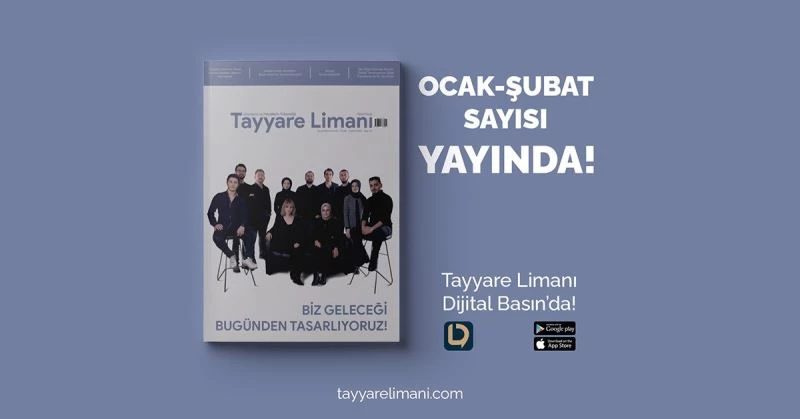 Tayyare Limanı dergisi Ocak-Şubat sayısı yayınlandı
