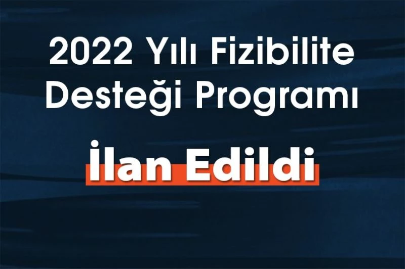 Kudaka 2022 yılı fizibilite desteği programı ilan edildi
