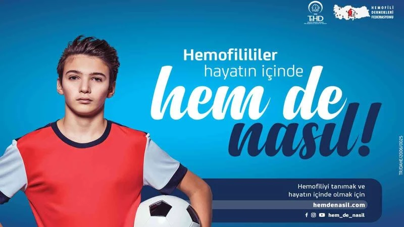 “Hemofili Türkiye’de 6 binden fazla kişiyi etkiliyor”
