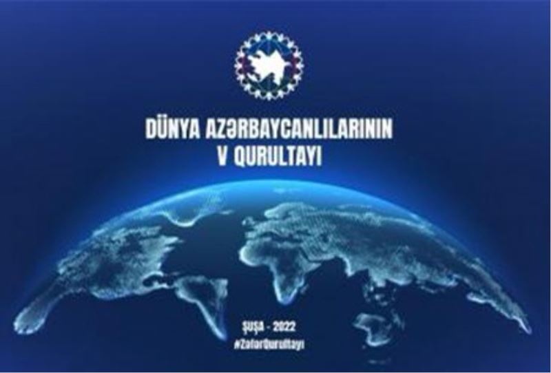Şuşa şehrinde Dünya Azerbaycanlılarının 5. Kongresi düzenlenecek
