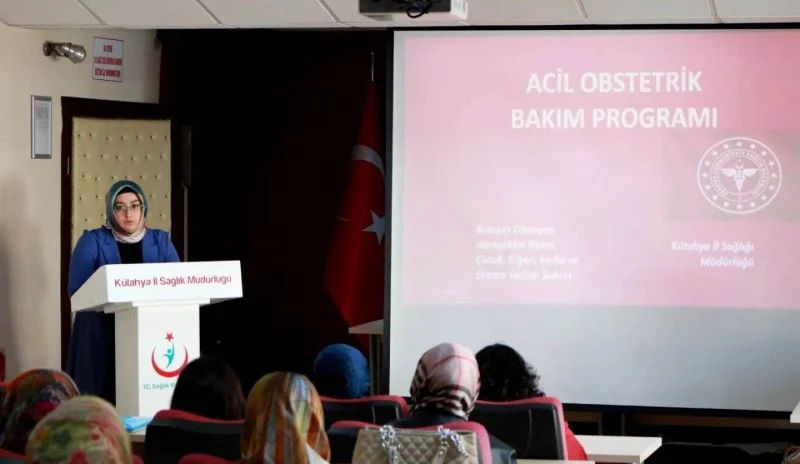 Kütahya’da “Acil Obstetrik Bakım” konulu bilgilendirme eğitimi
