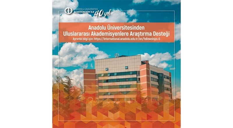 Anadolu Üniversitesinden uluslararası akademisyenlere araştırma desteği
