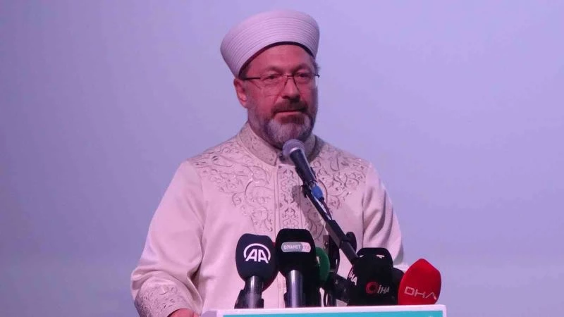 Diyanet İşleri Başkanı Erbaş: 
