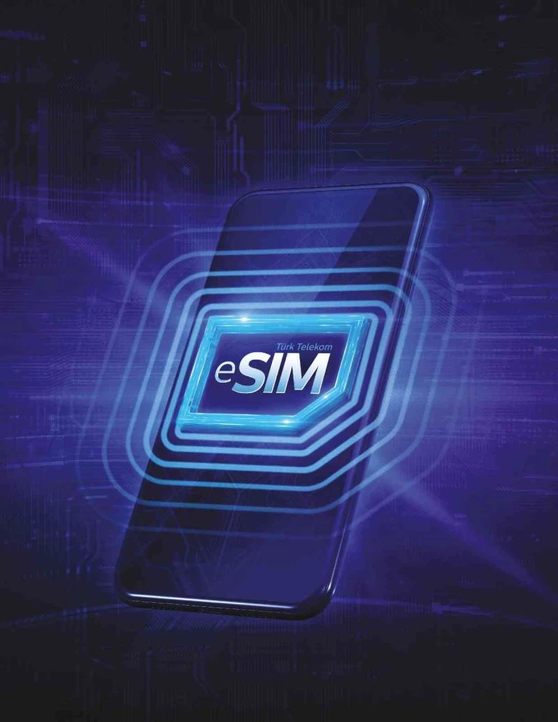 Türk Telekom yerli eSIM yeni nesil akıllı telefonlara hazır

