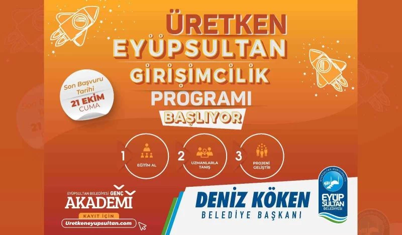Üretken Eyüpsultan Girişimcilik Programı başlıyor
