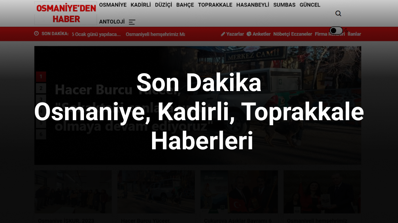 Osmaniye’den Haber Sitesi Her Gün On Binlerce Okuyucuya Ulaşıyor