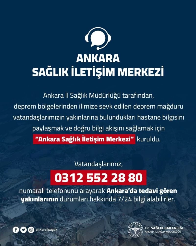 Ankara’ya sevk edilen depremzedelerin yakınlarına ulaşılabilmesi için ’Ankara Sağlık İletişim Merkezi’ kuruldu
