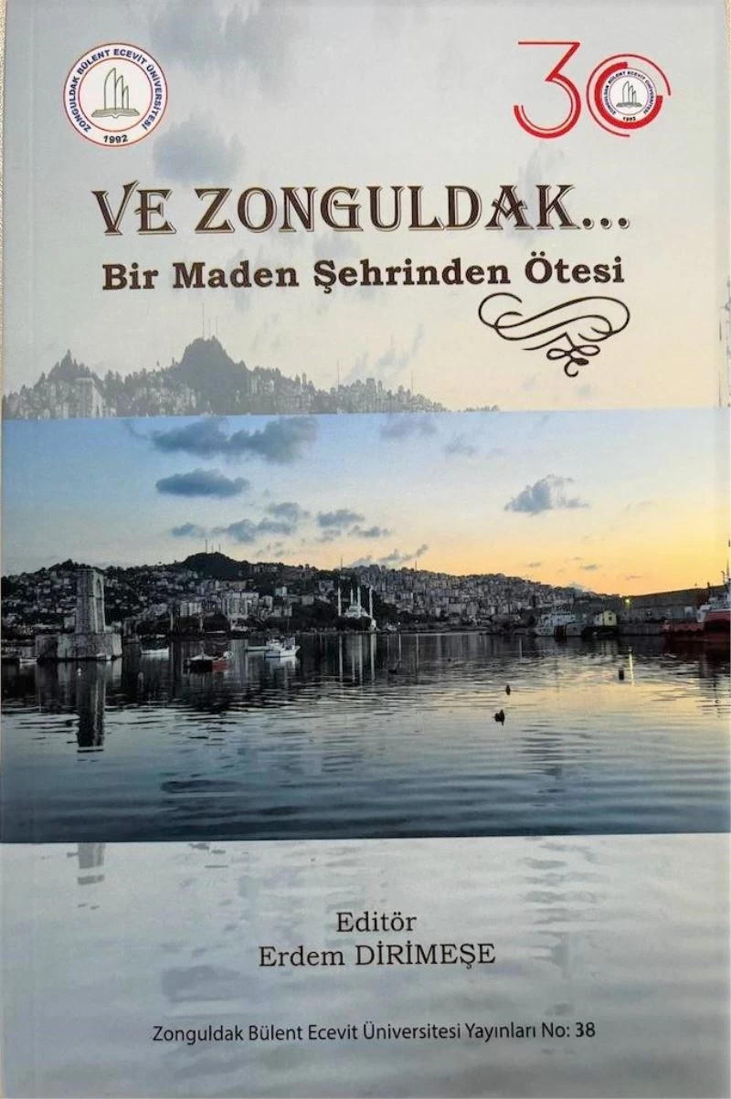 ‘Ve Zonguldak Bir Maden Şehrinden Ötesi’ kitabı okuyucuyla buluşmaya hazır
