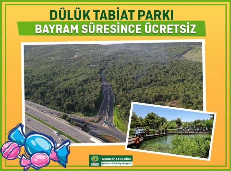 Dülük Tabiat Parkı, bayramda ücretsiz
