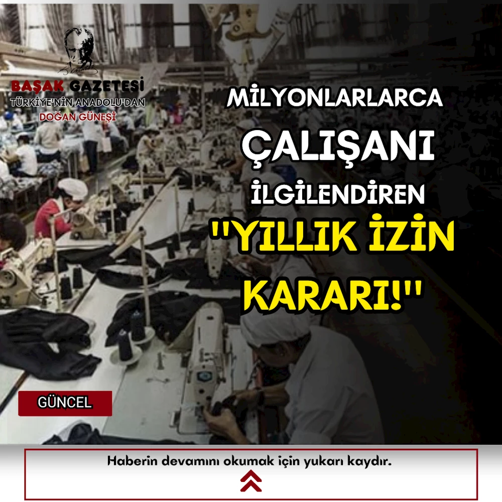Yıllarca izin kullanmayan işçiye kötü haber
