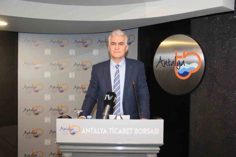 Antalya Ticaret Borsası Başkan Vekili Halil Bülbül:
