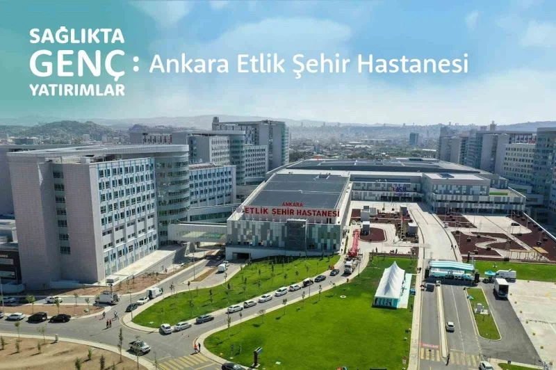 Ankara Etlik Şehir Hastanesi’nde 2 milyondan fazla vatandaş muayene oldu
