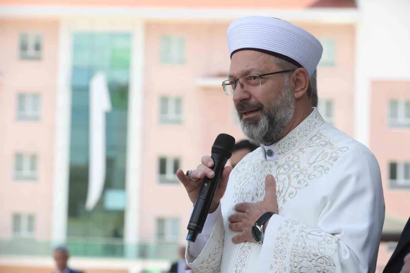 Diyanet İşleri Başkanı Erbaş: 