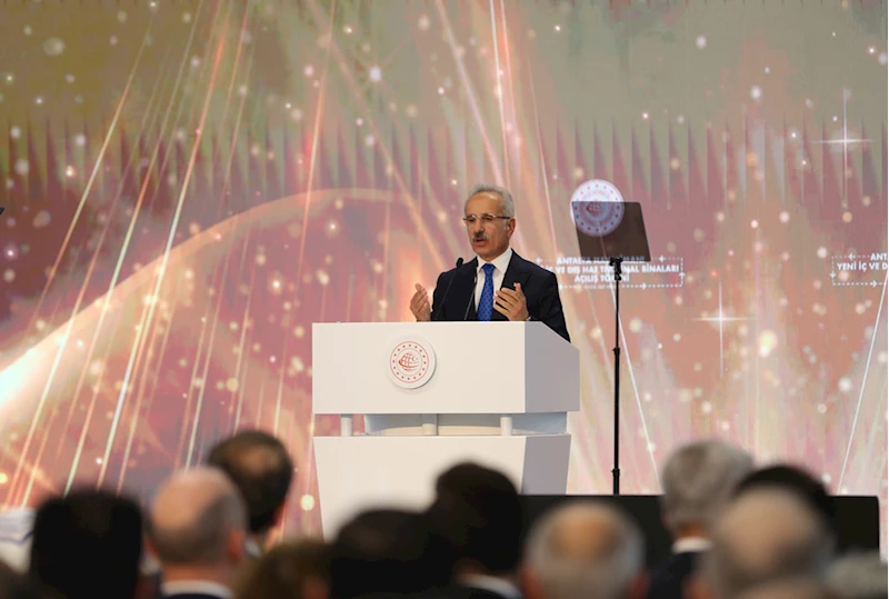 Bakan Uraloğlu, Antalya Havalimanı Yeni Terminal Binaları Açılış Töreni